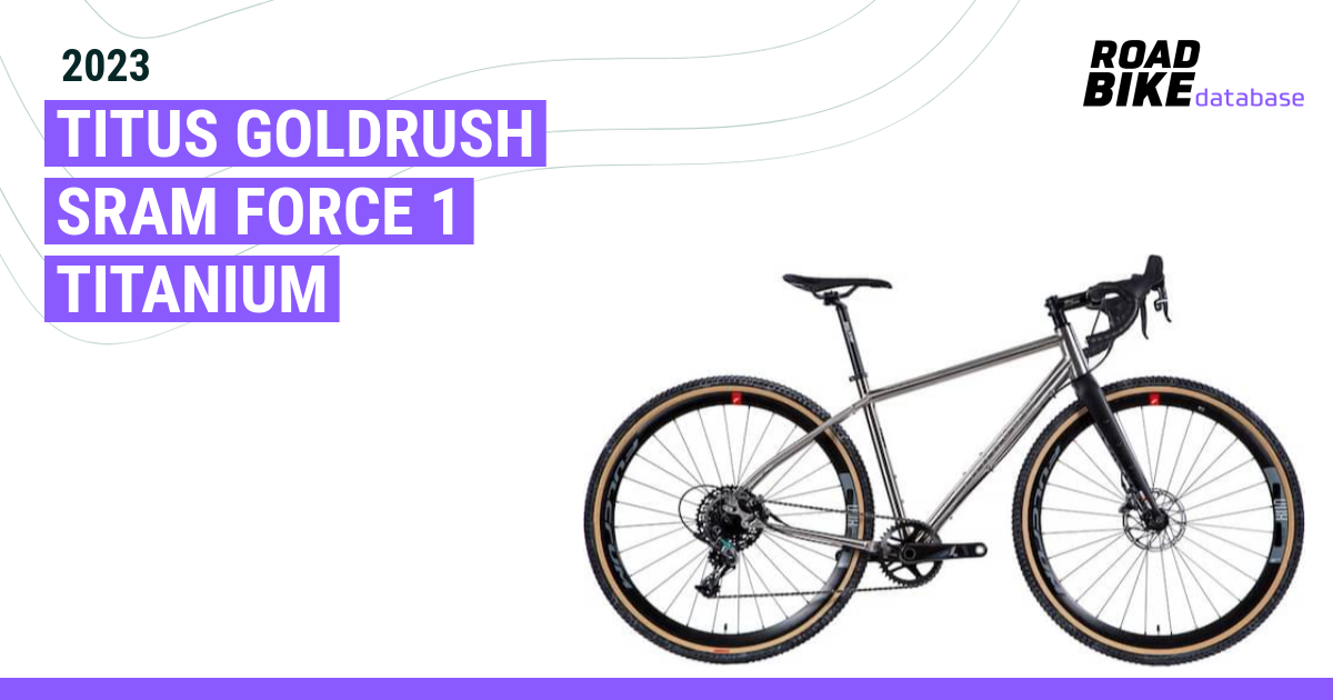 2023 Titus Goldrush SRAM Force 1 Titanium - Specs, Reviews, Images ...